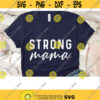 MAMA svg Strong Mama svg Strong mom svg Mama clipart Sublimation designs download SVG files for Cricut PNG files