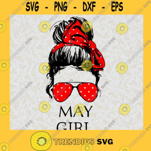 MAY Girl Red Bandana Sunglass Face Birthday SVG Digital Files Cut Files For Cricut Instant Download Vector Download Print Files