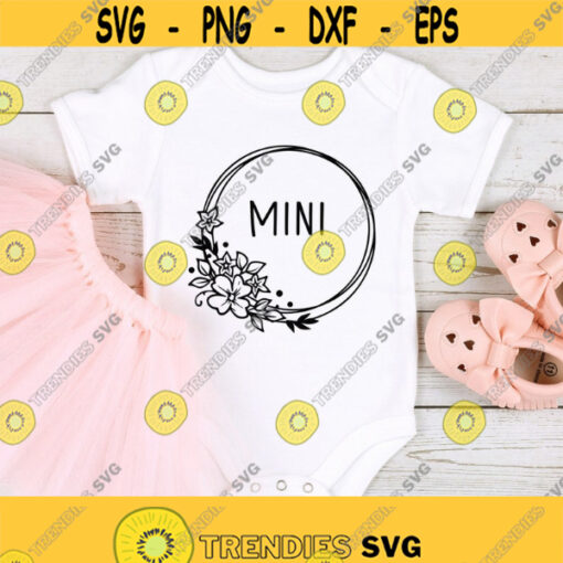 MINI SVG Floral Wreath Svg Mama And Mini Svg Baby Girl Onesies Svg Mommy and Me Svg Mom Life Svg Png Eps Dxf File Instant Download Design 313