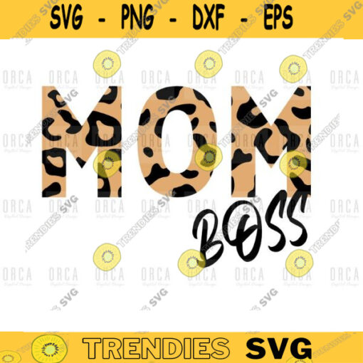 MOM Boss Leopard Svg Boss SvgMOM svg leopard svg Mother day svg I love mom svg Gift fo mom svg png digital file 289