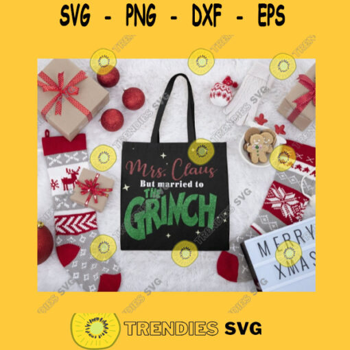 MRS CLAUS Mrs Claus but Married to the Grinch Svg Grinch Mrs Claus Design Christmas Svg Designs Png Svg Pdf