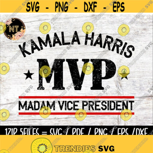 Madam Vice President SVG MVP Kamala Harris Svg Biden 46th President Svg Commercial Use SVG Design 76