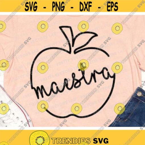 Maestra Svg Manzana Svg Spanish Teacher Svg Apple Cut Files Teacher Quote Svg Dxf Eps Png Teacher Shirt Design Cricut Silhouette Design 3153 .jpg