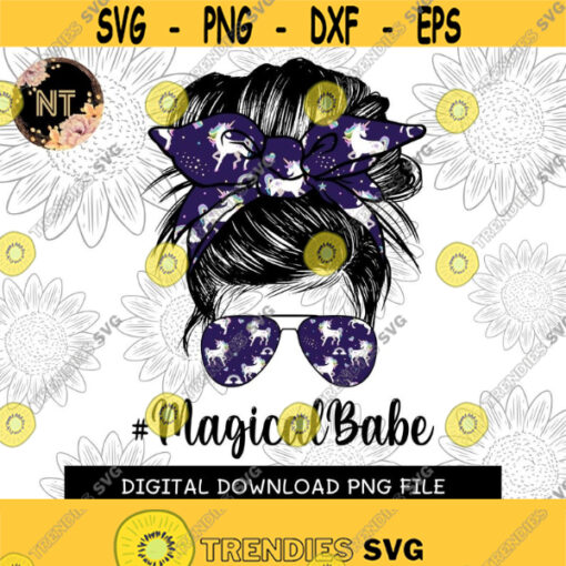 Magical Babe PNG Digital download BABELIFE Messy Bun Mom PNG Image File For Sublimation or Print Design 257