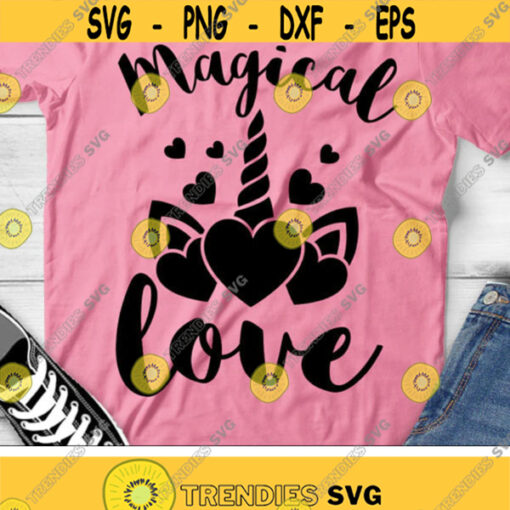 Magical Love Svg Valentine Unicorn Svg Valentines Day Svg Unicorn Face Svg Dxf Eps Svg for Girls Cute Unicorn Shirt Svg Cut Files Design 2679 .jpg