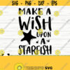 Make A Wish Upon A Starfish Summer Svg Summer Quote Svg Beach Svg Beach Life Svg Beach Shirt Svg Vacation Svg Ocean Svg Tropical Svg Design 431
