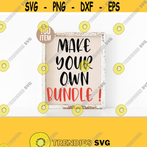 Make Your Own Bundle 100 Item Mega Bundle Svg files for Cricut All Files in Shop Svg Bundle Instant Download Commercial Use Digital Design 543