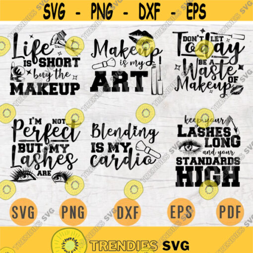 Makeup SVG Bundle Pack 6 Svg Files for Cricut Vector Make Up Quotes Cut Files INSTANT DOWNLOAD Cameo Dxf Eps Png Pdf Iron On Shirt 2 Design 51.jpg