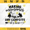 Making Memories One Campsite At A Time Svg File Vector Printable Clipart Camping Quote Svg Camping Saying Svg Funny Camping Svg Design 100 copy