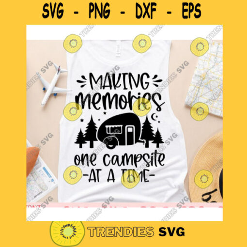 Making memories one campsite at a time svgCamping shirt svgCamping saying svgSummer cut fileCamping svg for cricut