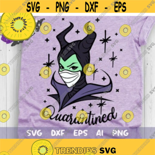 Maleficent Quarantined Svg Disney Villain Svg Quarantine 2020 svg Disney Quarantine Svg Design 231 .jpg