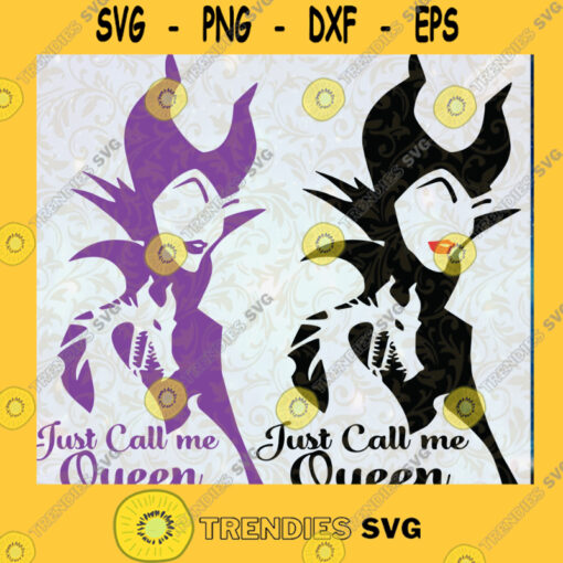 Maleficent SVG Maleficent PNG clipart Disney Maleficent Maleficent Just call me Queen Maleficent svg Cut Files For Cricut Instant Download Vector Download Print Files