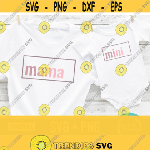 Mama And Mini Svg Bundle Mama Mini Svg Mama Mini Png Mommy And Me Svg Mama Svg For Shirts Mom Svg Mothers Day Svg Mama Png File Design 324