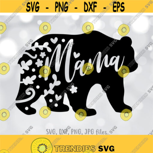 Mama Bear SVG Mommy SVG Mom To Be svg Mom Shirt Design Bear Mama svg Mom svg Sayings Mothers Day svg Cricut Silhouette cut files Design 577