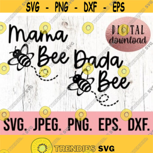 Mama Bee Dada Bee SVG Birthday Bee 1st Birthday Shirt Digital Download Family Birthday Bee Theme Bee Day Shirt png Bee Clipart Design 298