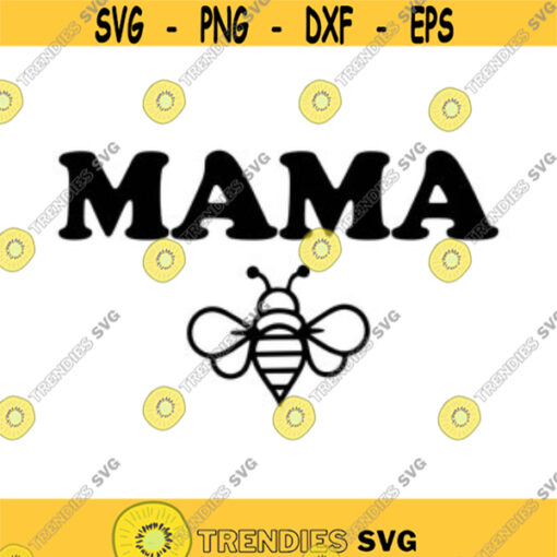 Mama Bee Decal Files cut files for cricut svg png dxf Design 426