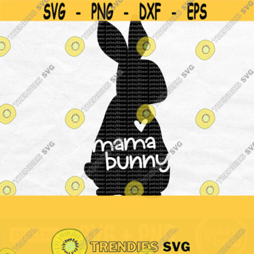 Mama Bunny Svg Bunny Silhouette Svg Easter Svg Mothers Day Svg Easter Mama Svg Mama Shirt Svg Png Sublimation Design 127