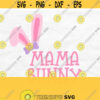 Mama Bunny Svg Happy Easter Svg Mama Svg File Easter Svg For Women Bunny Family Svg Easter Shirt Svg Easter Kids Svg Mama Bunny Png Design 38