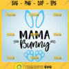 Mama Bunny With Ear Svg Rabbit Feet Svg Easter Svg 1