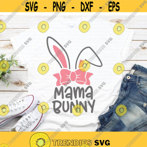 Mama Bunny svg Easter svg Mom Easter svg Bunny Ears svg Happy Easter svg dxf png Easter Shirt Design Cut File Cricut Silhouette Design 444.jpg