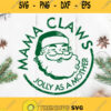 Mama Claws Jolly As A Mother Svg Santa Claus Svg White Claws Svg Mama Claws Svg Christmas Svg