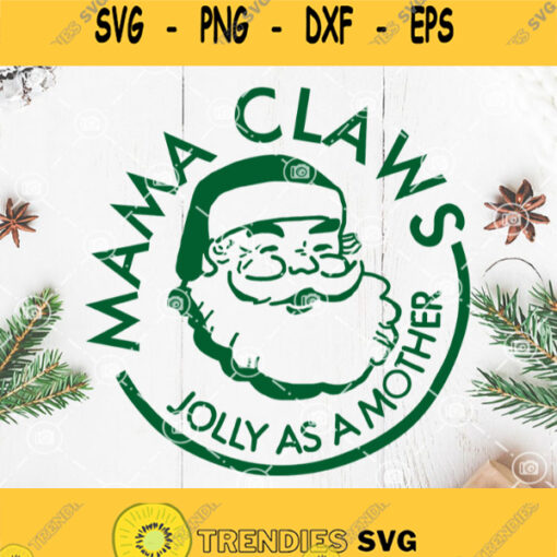 Mama Claws Jolly As A Mother Svg Santa Claus Svg White Claws Svg Mama Claws Svg Christmas Svg
