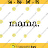 Mama Decal Files cut files for cricut svg png dxf Design 390