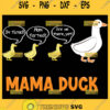 Mama Duck Svg Duck And Baby Ducklings Svg Funny Ducks In A Row Svg 1