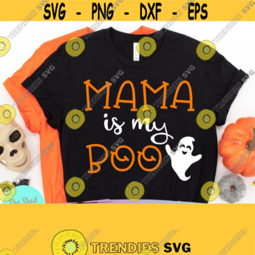Mama Is My Boo SVG Files For Cricut Halloween Svg Funny Halloween Svg Svg Dxf Eps Png Silhouette Cricut Digital File Design 706