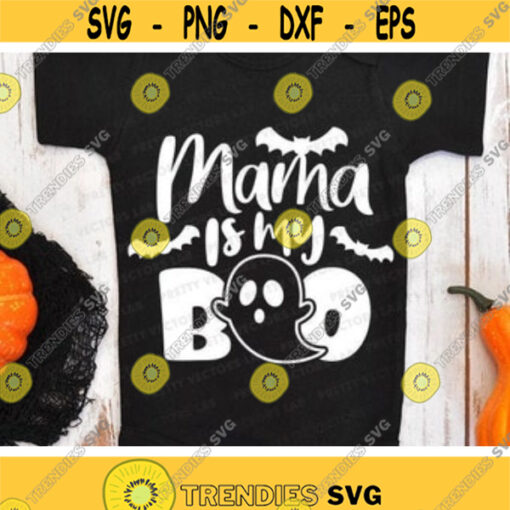 Mama Is My Boo Svg Halloween Svg Girl Boy Baby Cut Files Kids Shirt Design Ghost Svg Dxf Eps Png Funny Quote Svg Silhouette Cricut Design 816 .jpg