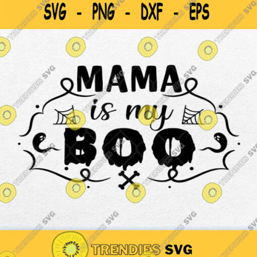 Mama Is My Boo Svg Png