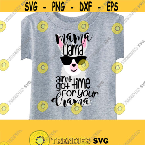 Mama Llama SVG Llama SVG Mama SVG Mama T Shirt Svg Digital Cut Files Funny Mama Shirt Svg Svg Ai Eps Dxf Png Jpeg Pdf