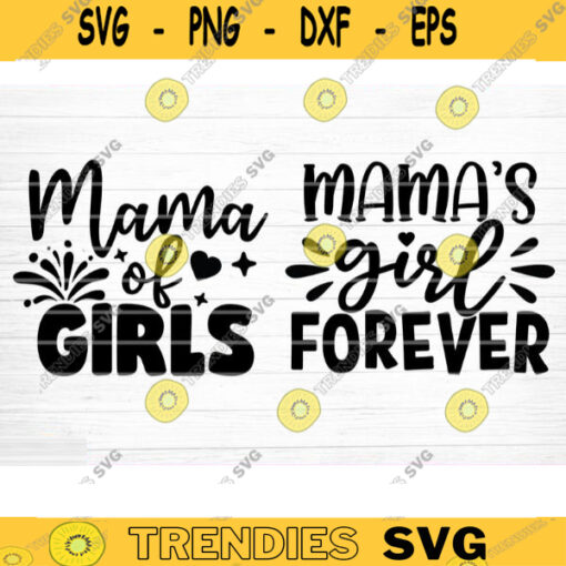 Mama Of Girls And Mamas Girl SVG Cut File Mother Daughter Matching Svg Bundle Mom Baby Girl Shirt Svg Mothers Day Silhouette Cricut Design 1152 copy