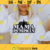 Mama Pumpkin SVG Fall Svg Mom Shirt svg Halloween shirt svg Pumpkin shirt svg Halloween gift idea for girl svg png dxf cut files cricut Design 462