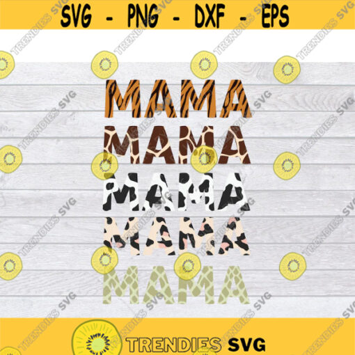 Mama SVG Bundle Mommy SVG Mom Life SVG Animal Print Svg Motherhood Svg Mama Bear Svg Leopard Print Svg Svg Mom Svg .jpg