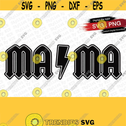 Mama SVG for Silhouette or Cricut Machine Mothers Day svg ACDC inspired Mama svg PNG for Sublimation Instant Download Design 18