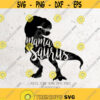 Mama Saurus Svg File DXF Silhouette Print Vinyl Cricut Cutting SVG T shirt Design dinosaur mom dinosaur svgRex momlife Saurus svg png Design 42