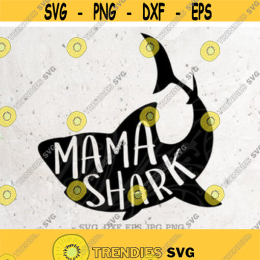 Mama Shark Svg File DXF Silhouette Print Vinyl Cricut Cutting SVG T shirt Design Shark FamilyMommy ShirtMothers Day SvgShark Do Do Doo Design 12