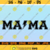 Mama Svg File For Cricut Design Space PNG for Sublimation Cut Files Silhouette Instant Digital Download pdf jpg eps ai Design 117.jpg