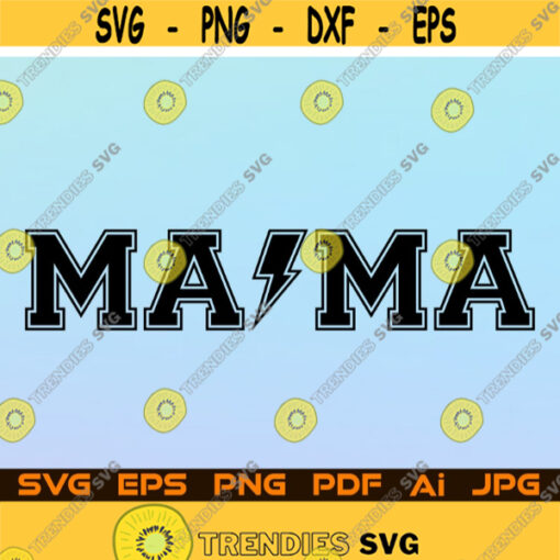 Mama Svg File For Cricut Design Space PNG for Sublimation Cut Files Silhouette Instant Digital Download pdf jpg eps ai Design 117.jpg