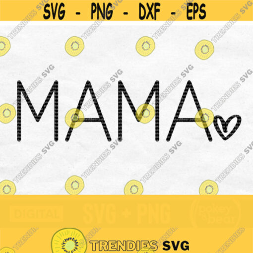 Mama Svg Mama Heart Svg Mom Svg Mom Life Svg Mama Shirt Svg Mama Shirt Png Mothers Day Svg Mama Heart Png Mama Png Design 737