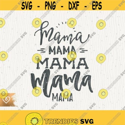 Mama Svg Mama Instant Download Mama Momlife Svg Mom Mama Momlife Svg Great Mom Mama Svg Mothers Day Mama Design 474