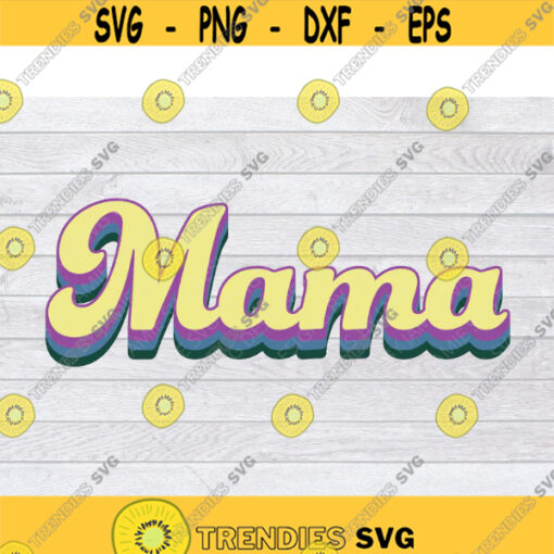 Mama Svg Mommy SVG Mama SVG Files Mom Life SVG Svg Files For Cricut Motherhood Svg Mama Bear Svg Retro Svg Hippie Svg .jpg