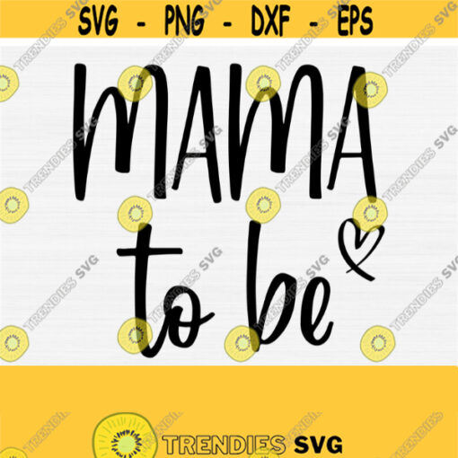 Mama To Be Svg with Heart Newborn Svg New baby Svg Pregnancy Svg Pregnant Svg Blessed Mama Svg Happy Mothers Day Shirt SvgPngEps Design 815