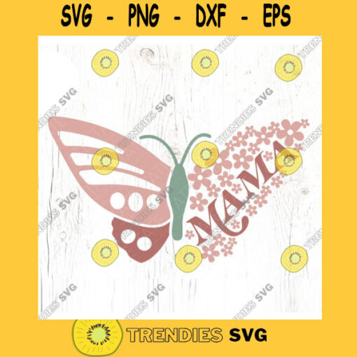 Mama butterfly SVG cut file Boho Mama svg for t shirt Retro Vintage mama svg Mothers Day shirt svg Commercial Use Digital File