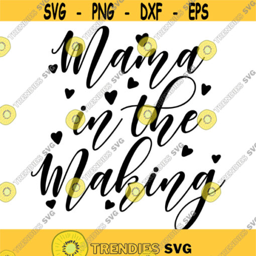Mama in the Making Decal Files cut files for cricut svg png dxf Design 251