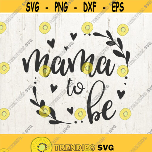 Mama in the making svg Mama SVG pregnant svg mama to be svg baby svg mother svg mama cut file pregnancy svg Design 527