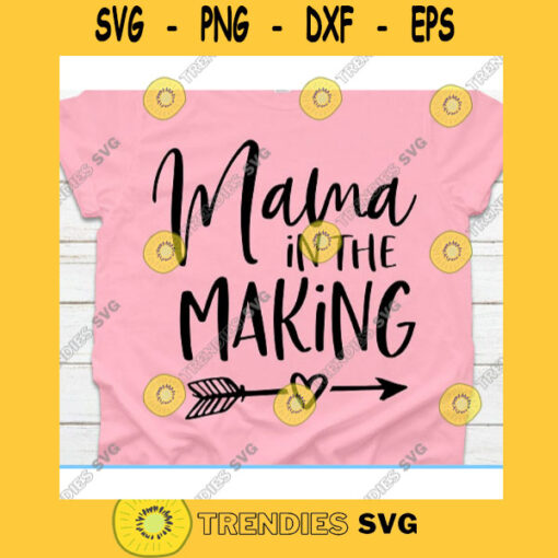 Mama in the making svgMom svgPregnant svgMom life svgFunny mom shirtMama svgMama life svgMom shirt svgMom life shirt svg