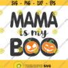 Mama is my boo svg halloween svg baby svg png dxf Cutting files Cricut Funny Cute svg designs print for t shirt pumpkin svg Design 987