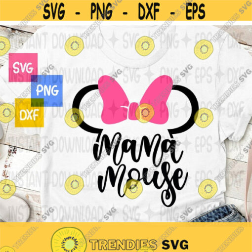 Mama mouse Svg Mommy mouse Svg Mouse Svg Minnie Svg Minnie mouse Svg Disney Svg Cutting files for use with Silhouette Cricut Design 379